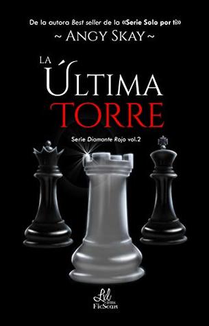 La última torre (Serie Diamante rojo nº 2)