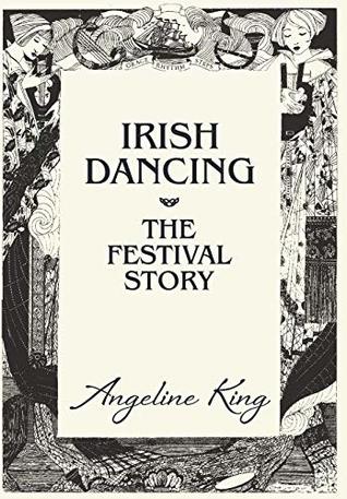 Irish Dancing: The Festival Story