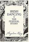 Irish Dancing: Th...