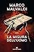 La misura dell'uomo by Marco Malvaldi