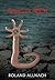 Angela's Arm by Roland Allnach