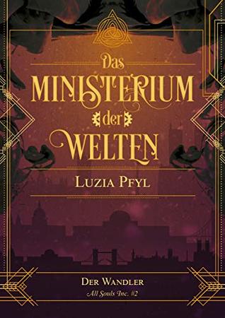 Der Wandler (Das Ministerium der Welten, #2)