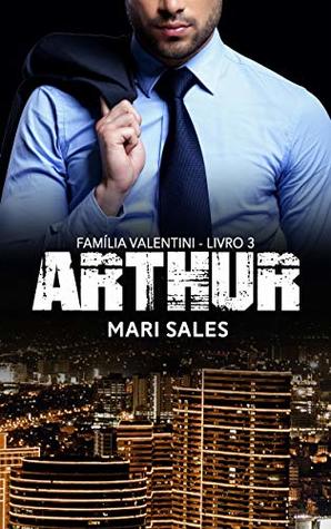Arthur (Família Valentini #3)