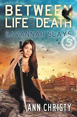 Savannah Slays (Between Life and Death #5)
