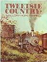Tweetsie Country: The East Tennessee and Western North Carolina Railroad