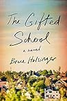 The Gifted School by Bruce Holsinger
