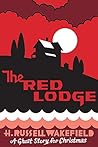 The Red Lodge by H. Russell Wakefield