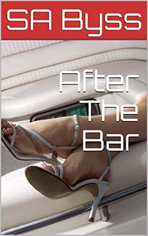 After The Bar (The Downfall of James Book 1)