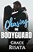 Chasing The Bodyguard