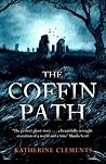 Coffin Path by Katherine Clements