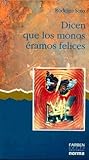 Dicen que los monos éramos felices by Rodrigo Soto