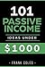 Passive Income Ideas: 101 P...