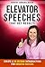 Elevator Speeches That Get Results: Create A 30 Second Introduction For Greater Success