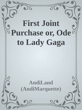First Joint Purchase or, Ode to Lady Gaga (Bang Shui 'verse, #2)