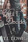 Until I Decide