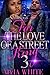 For the Love of A Street King 3 by Myia White