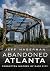 Abandoned Atlanta
