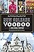 New Orleans Voodoo: A Cultu...