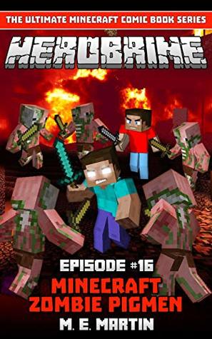 HEROBRINE Episode 16: Minecraft Zombie Pigmen (Herobrine Comic Book Series)