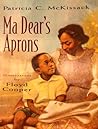 Ma Dear's Aprons by Patricia C. McKissack