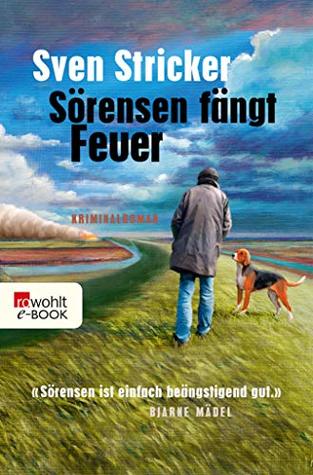 Sörensen fängt Feuer (Kommissar Sörensen, #2)