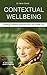CONTEXTUAL WELLBEING by Helen Street