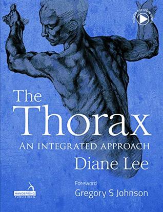 The Thorax: An integrated approach (Kindle Edition)