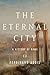 The Eternal City: A History of Rome