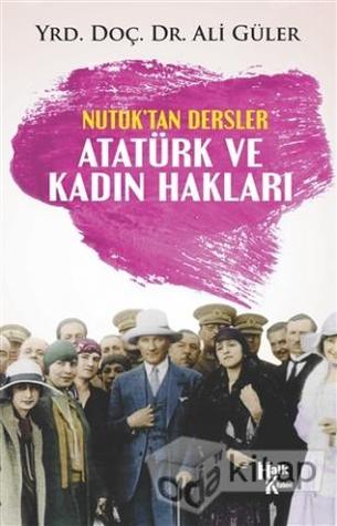 Nutuk'tan Dersler: Atatürk ve Kadın Hakları