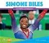 Simone Biles (Olympic Biographies) Simone Biles (Olympic Biographies)