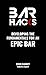 Bar Hacks: Developing The F...