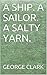 A SHIP. A SAILOR. A SALTY YARN.