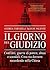 Il giorno del giudizio: Conflitti, guerre di potere e scandali. Chi vuole lo scisma nella Chiesa?