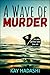 A Wave of Murder: Death dri...