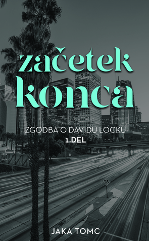 Začetek konca (Zgodba o Davidu Locku, #1)