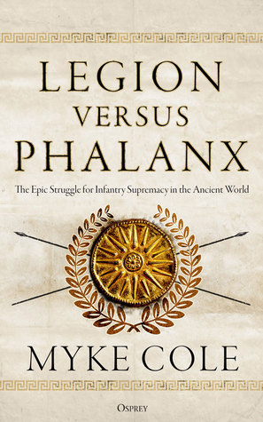 Legion versus Phalanx: The Epic Struggle for Infantry Supremacy in the Ancient World
