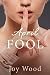 April Fool by Joy Wood April Fool by Joy Wood