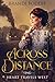 Across the Distance (Heart ...
