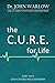 The C.U.R.E. for Life : Par...