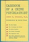 Casebook of a Crime Psychiatrist