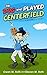 The Dog Who Played Centerfield