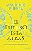 El futuro está atrás