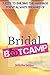 Bridal Bootcamp: 7 Keys to Building the Marriage You've Always Dreamed Of