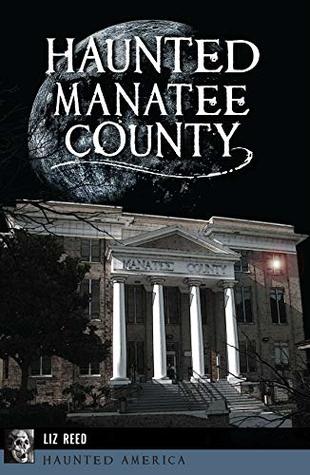 Haunted Manatee County (Haunted America)