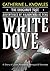 White Dove by Catherine Knowles