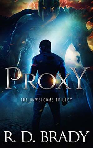 Proxy (The Unwelcome Trilogy #3)