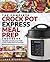 The Complete Crock Pot Express Meal Prep Cookbook: The Quick and Easy Crock Multi Cooker Recipe Book for Everyday (Crock Pot Express Cookbook)