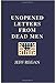 Unopened Letters from Dead Men