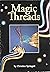 Magic Threads
