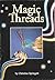 Magic Threads by Christine Springett